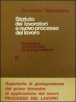 Statuto dei lavoratori e nuovo processo del lavoro. Rassegna di giurisprudenza. Vol. 5: 1973.