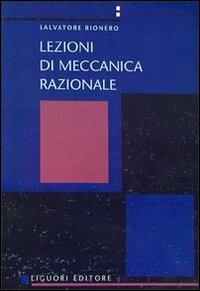 Lezioni di meccanica razionale - Salvatore Rionero - copertina