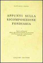 Appunti sulla ricomposizione fondiaria. Vol. 1