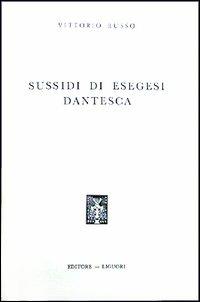 Sussidi di esegesi dantesca - Vittorio Russo - copertina