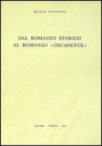 Dal romanzo storico al romanzo «Decadente»