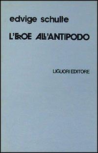 L' eroe all'antipodo - Edvige Schulte - copertina