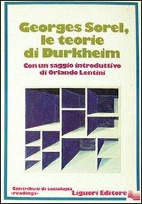 Le teorie di Durkheim con un saggio introduttivo di Orlando Lentini - Georges Sorel - copertina