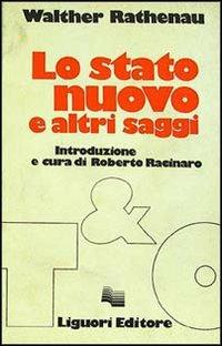 Lo stato nuovo e altri saggi - Walter Rathenau - copertina