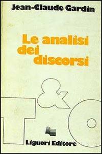 Le analisi dei discorsi - Jean-Claude Gardin - copertina