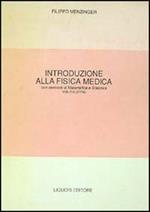 Fisica medica. Con elementi di matematica e statistica. Vol. 1