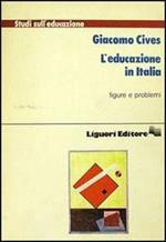 L' educazione in Italia. Figure e problemi