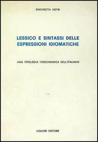 Lessico e sintassi delle espressioni idiomatiche - Simonetta Vietri - copertina