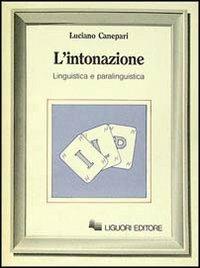 L' intonazione. Linguistica e paralinguistica - Luciano Canepari - copertina