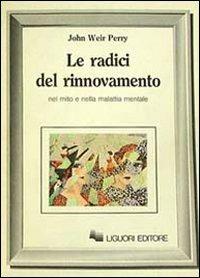 Le radici del rinnovamento nel mito e nella malattia mentale - John W. Perry - copertina