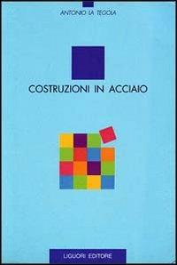Costruzioni in acciaio - Antonio La Tegola - copertina