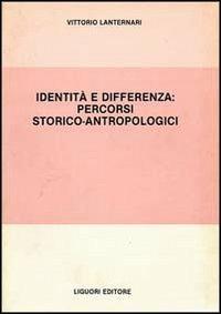 Identità e differenza: percorsi storico-antropologici - Vittorio Lanternari - copertina