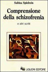 Comprensione della schizofrenia e altri scritti - Sabina Spielrein - copertina