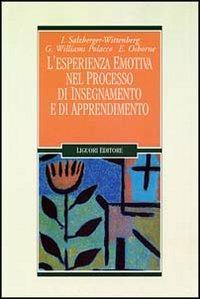 L'esperienza emotiva nel processo di insegnamento e di apprendimento - Isca Salzberger-Wittenberg,Gianna Williams Polacco,Elsie L. Osborne - copertina