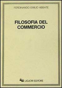 Filosofia del commercio - Ferdinando Emilio Abbate - copertina