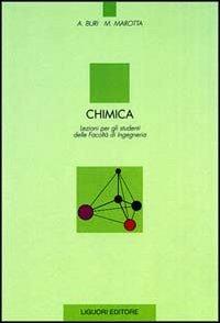 Chimica. Lezioni per gli studenti della Facoltà di ingegneria - A. Buri,Alberto Marotta - copertina