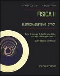 Fisica 2. Elettromagnetismo-ottica. Corso di fisica per le facoltà scientifiche. Con esempi ed esercizi - Corrado Mencuccini,Vittorio Silvestrini - copertina