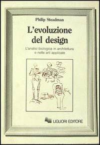 L' evoluzione del design - Philip Steadman - copertina