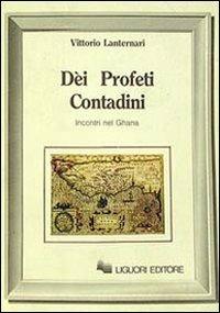 Dei profeti contadini. Incontri nel Ghana - Vittorio Lanternari - copertina