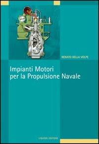 Impianti motori per la propulsione navale - Renato Della Volpe - copertina