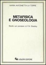 Metafisica e gnoseologia. Studio sul pensiero di F.H. Bradley