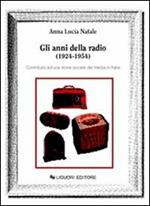 Gli anni della radio (1924-1954). Contributo ad una storia sociale dei media in Italia