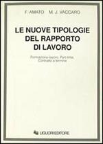 Le nuove tipologie del rapporto di lavoro. Formazione-lavoro, part-time, contratto a termine