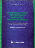 La sicurezza sociale tra previdenza, assistenza e politica economica. L'evoluzione del sistema italiano dal dopoguerra ad oggi e le prospettive di riforma attuali