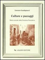 Culture e paesaggi. Storia sociale della Svizzera pesciatina