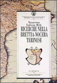 Ricerche nella Brettia-Nocera Terinese. Risultati degli scavi e ipotesi di lavoro - Nazarena Valenza Mele - copertina