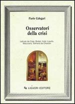 Osservatori della crisi. Letture da Elias, Buber, Kohr, Laszlo, Maturana, Teilhard de Chardin