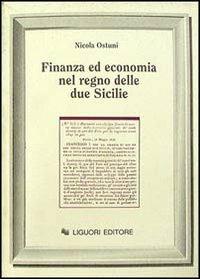 Finanza ed economia nel Regno delle Due Sicilie - Nicola Ostuni - copertina