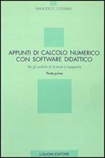 Appunti di calcolo numerico con software didattico. Vol. 1