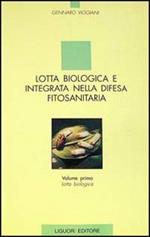 Lotta biologica e integrata nella difesa fitosanitaria. Vol. 1: Lotta biologica.