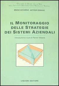 Il monitoraggio delle strategie dei sistemi aziendali. Con floppy disk - Bruno Iaccarino,Antonio Romano - copertina