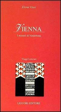 Vienna. I misteri di Vindobona - Elena Vitas - copertina