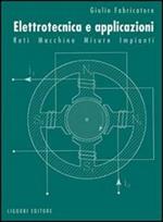 Elettrotecnica e applicazioni. Reti, macchine, misure, impianti