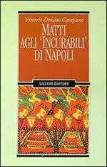 Matti agli «Incurabili» di Napoli
