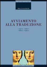 Avviamento alla traduzione inglese. Inglese-italiano, italiano-inglese - M. Louise Wardle - copertina