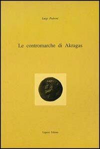 Le contromarche di Akragas - Luigi Pedroni - copertina