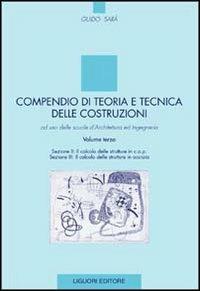 Compendio di teoria e tecnica delle costruzioni. Vol. 3 - Guido Sarà - copertina