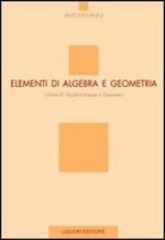 Elementi di algebra e geometria. Vol. 3: Algebra lineare e geometria.