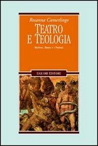 Teatro e teologia. Marlowe, Bruno e i puritani - Rosanna Camerlingo - copertina