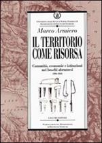 Il territorio come risorsa. Comunità, economie e istituzioni nei boschi abruzzesi (1806-1860)