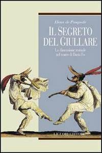 Il segreto del giullare. La dimensione testuale nel teatro di Dario Fo - Elena De Pasquale - copertina