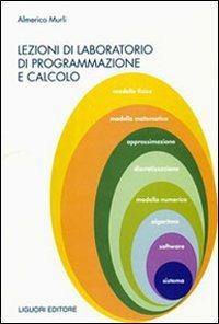 Lezioni di laboratorio di programmazione e calcolo - Almerico Murli - copertina