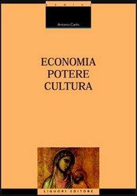 Economia, potere, cultura - Antonio Carlo - copertina