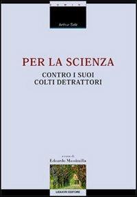 Per la scienza contro i suoi colti detrattori - Arthur Salz - copertina