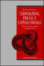 Cooperazione, fiducia e capitale sociale. Elementi per una teoria del mutamento sociale