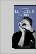 L' etica dello sguardo. Introduzione al cinema di Krzysztof Kieslowski